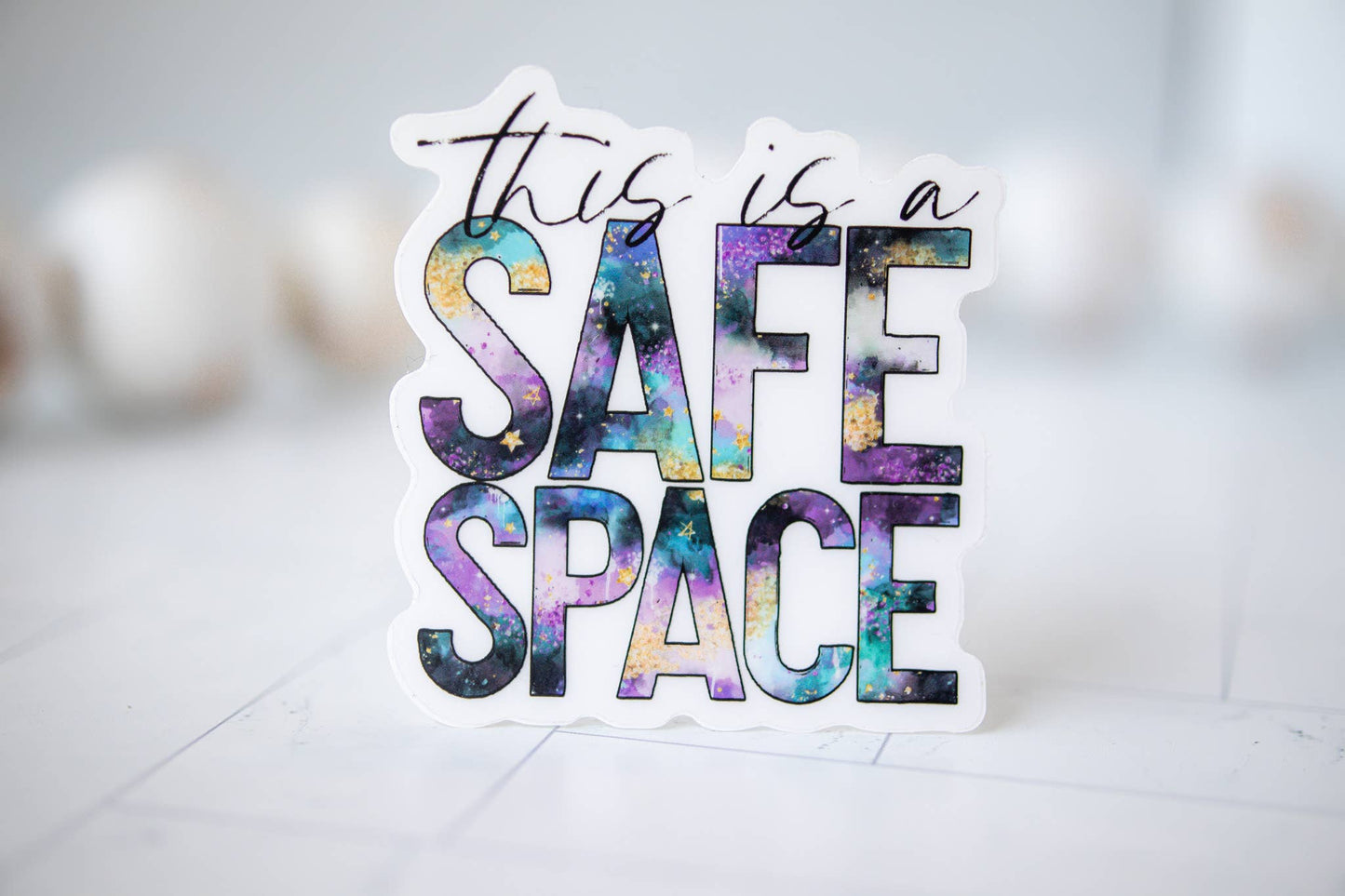 This Is A Safe Space,  Vinyl Sticker, 3x3 in
