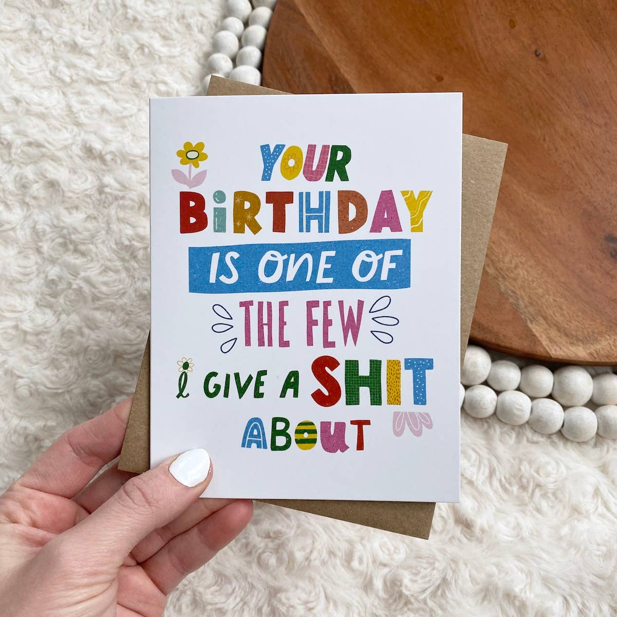 "Your Birthday Is One Of The Few I Give A Shit About" Card