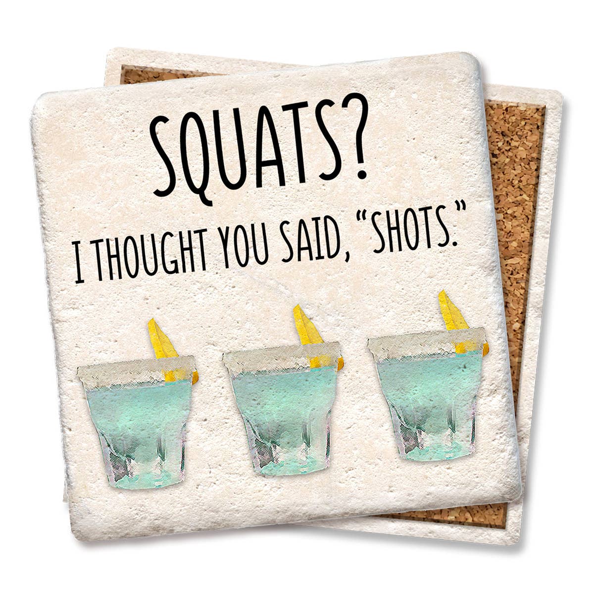 Coaster Squats? I thought you said "shots".